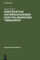 Kontrastive Untersuchungen zum italienischen gerundio: Instrumental- und Modalsätze und das Problem der Individuierung von Ereignissen (Linguistische Arbeiten ; 69) 3484103213 Book Cover