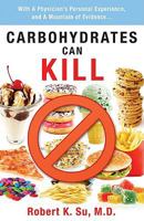 Carbohydrates Can Kill 1935097083 Book Cover