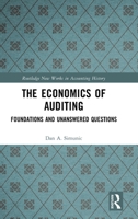 The Economics of Auditing: Foundations and Unanswered Questions (Routledge New Works in Accounting History) 1032860545 Book Cover