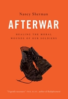 Afterwar: Healing the Moral Wounds of Our Soldiers 0199325278 Book Cover