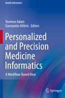 Personalized and Precision Medicine Informatics: A Workflow-Based View (Health Informatics) 3030186253 Book Cover