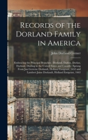 Records of the Dorland Family in America [microform]: Embracing the Principal Branches: Dorland, Dorlon, Dorlan, Durland, Durling in the United States ... 1652 and Lambert Janse Dorlandt, ... 1014882125 Book Cover