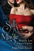 Silk and Magic Book Two 1933417943 Book Cover