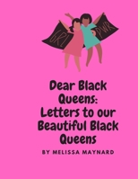 Dear Black Queen: Letters to our beautiful Black Queens B08KBKRJ2F Book Cover