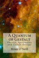 A Quantum of Gestalt 1480215554 Book Cover