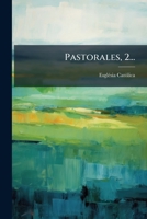Pastorales, 2... 1275280072 Book Cover