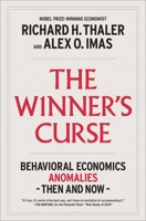 The Winner's Curse: Behavioral Economics Anomalies, Then and Now 198216512X Book Cover