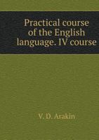 Practical course of the English language. 4 course 5519518211 Book Cover