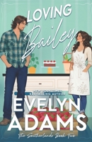 Loving Bailey (The Southerlands) B0H8W4XQTX Book Cover