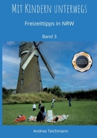 Mit Kindern unterwegs: Freizeittipps in NRW Band 3 (German Edition) 3757892275 Book Cover