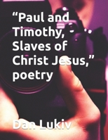 “Paul, an Apostle of Christ Jesus by the Command of God Our Savior and of Christ Jesus, Our Hope, to Timothy,” poetry B08P1CFCSB Book Cover