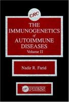 The Immunogenetics of Autoimmune Diseases, Volume II 0849368979 Book Cover