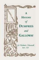 A History of Dumfries and Galloway 1408681471 Book Cover