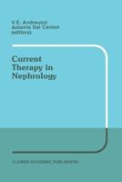 Current Therapy in Nephrology: Proceedings of the 2nd International Meeting on Current Therapy in Nephrology Sorrento, Italy, May 22-25, 1988 1461282098 Book Cover