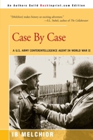 Case by Case: A U.S. Army Counterintelligence Agent in World War II 0891414444 Book Cover