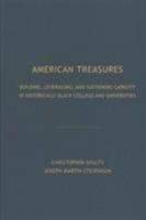 American Treasures : Building, Leveraging and Sustaining Capacity in Historically Black College and Universities 1680530062 Book Cover