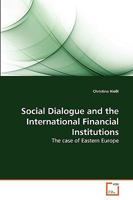 Social Dialogue and the International Financial Institutions 363927623X Book Cover
