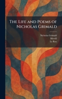 The Life and Poems of Nicholas Grimald 1025801482 Book Cover
