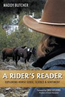 A Rider's Reader: Exploring Horse Sense, Science & Sentiment 1600479545 Book Cover
