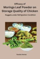 Efficacy of Moringa Leaf Powder on Storage Quality of Chicken Nuggets under Refrigration Condition 0702913634 Book Cover