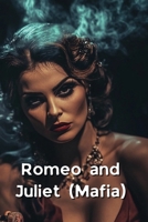 Romeo and Juliet (Mafia) B0DRTR34CB Book Cover