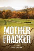 Mother Fracker 0989922901 Book Cover