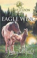 Eagle Wing (Horses of Half Moon Ranch) 0340791748 Book Cover