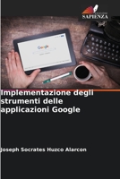 Implementazione degli strumenti delle applicazioni Google 6206617319 Book Cover
