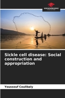 Sickle cell disease: Social construction and appropriation 6208393825 Book Cover