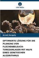 Optimierte Lösung Für Die Planung Von Flächenbeleuch- Tungsanlagen Mit Hilfe Eines Genetischen Algorithmus (German Edition) 6630041526 Book Cover