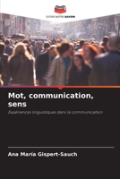 Mot, communication, sens: Expériences linguistiques dans la communication 6206344533 Book Cover