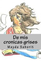 de MIS Cronicas Grises 1718974906 Book Cover