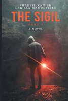 The Sigil : A Novel 1734460601 Book Cover