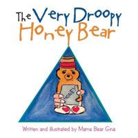 The Very Droopy Honey Bear 1532067313 Book Cover