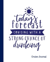 Cruise Journal: A Vacation Trip Notebook To Record As You Travel By Cruise Ship 167379646X Book Cover