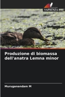Produzione di biomassa dell'anatra Lemna minor (Italian Edition) 6208529786 Book Cover