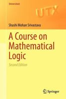 A Course on Mathematical Logic (Universitext) 1461457459 Book Cover