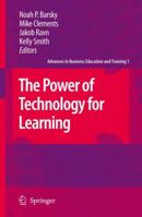 The Power of Technology for Learning 1402087462 Book Cover