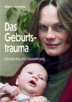 Das Geburtstrauma: Erinnerung und Auswirkung (German Edition) 3759777503 Book Cover