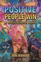 Positive People Win 1398449180 Book Cover