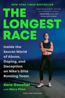 The Longest Race: Inside the Secret World of Abuse, Doping, and Deception on Nike's Elite Running Team 1982179147 Book Cover