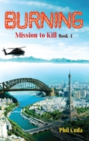 Burning Mission to Kill 0987645803 Book Cover