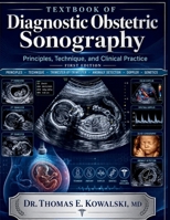 TEXTBOOK OF Diagnostic Obstetric Sonography: Principles, Technique, and Clinical Practice B0H62LZK3C Book Cover