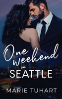 One Weekend in Seattle 1954847289 Book Cover