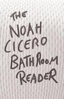 The Noah Cicero Bathroom Reader 1621051587 Book Cover