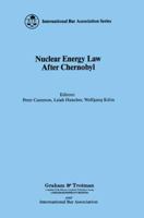 Nuclear Energy Law After Chernobyl (Better Business Series) 1853331104 Book Cover