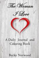 The Woman I Love: Journal and Coloring Book 1537080237 Book Cover