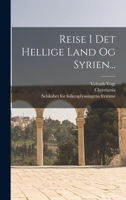 Reise I Det Hellige Land Og Syrien... 1017789088 Book Cover