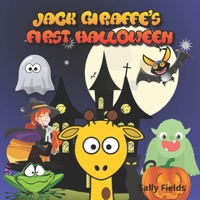 Jack Giraffe's First Halloween B08F85FPM2 Book Cover