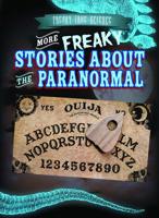 More Freaky Stories about the Paranormal 1538240726 Book Cover